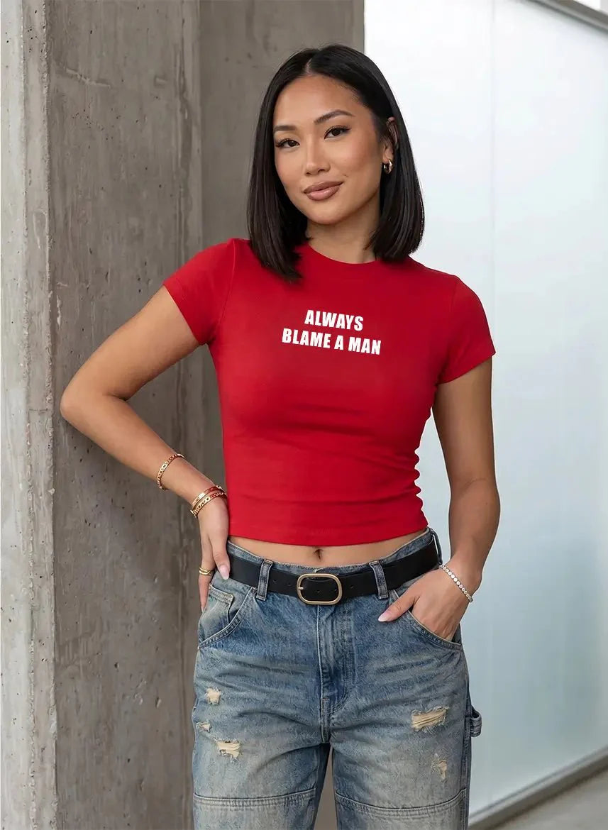 Always Blame A Man Baby Tee – Red Fitted Crop Top for Women | physical by 303™ (formerly 303)