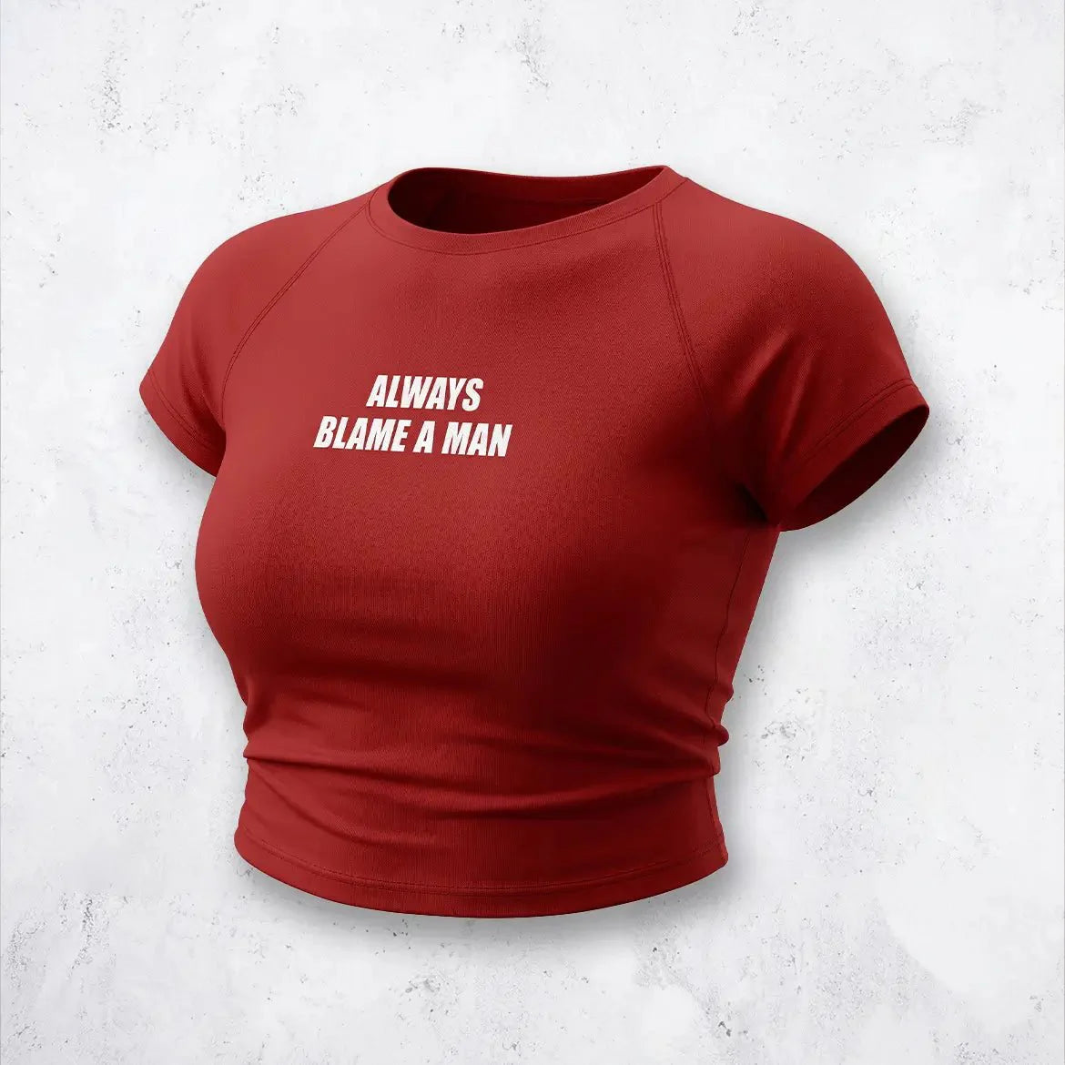 Always Blame A Man Baby Tee – Red Fitted Crop Top for Women | physical by 303™ (formerly 303)