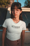 Do Not Give Me a Cigarette No Matter What I Say Baby Tee | Crop Top | physical by 303™ (formerly 303)