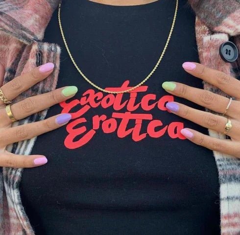 Exotica Erotica Baby Tee – Bold, Sultry, and Totally On - Trend | physical by 303™ (formerly 303)