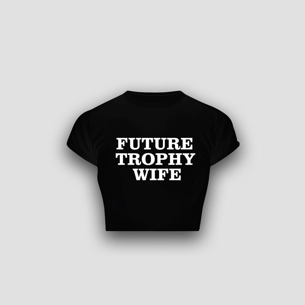 Future Trophy Wife Baby Tee – Black Crop Top for Women | physical by 303™ (formerly 303)