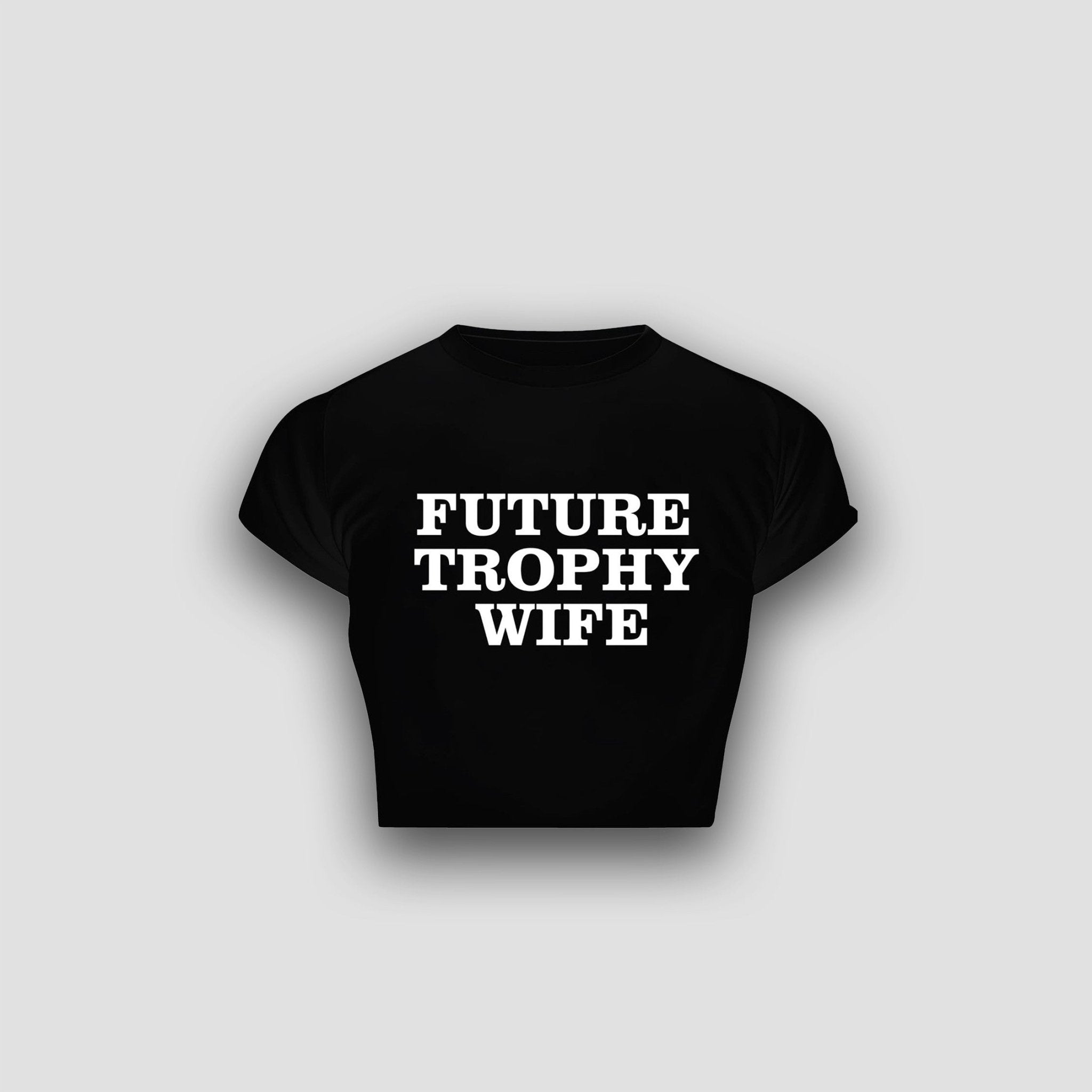 Future Trophy Wife Baby Tee – Black Crop Top for Women | physical by 303™ (formerly 303)