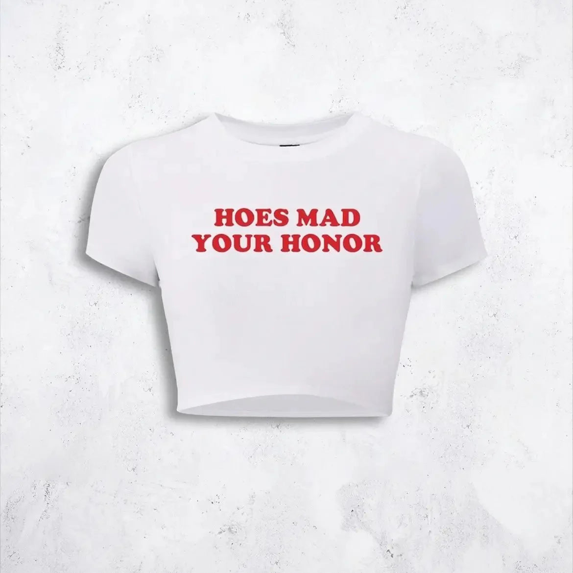 Hoes Mad Your Honor Baby Tee Crop Top | physical by 303™ (formerly 303)