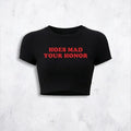 Hoes Mad Your Honor Baby Tee Crop Top | physical by 303™ (formerly 303)