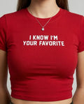 “I Know I’m Your Favorite” Red Baby Tee Crop Top | physical by 303™ (formerly 303)