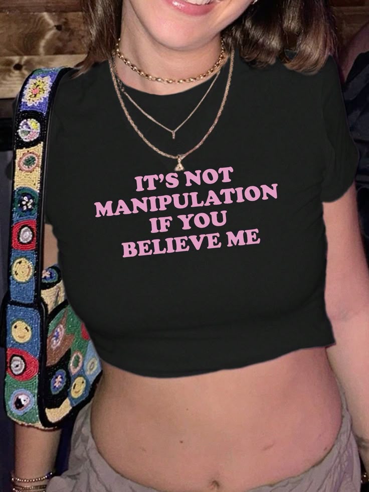 “It’s Not Manipulation If You Believe Me” Shirt – Black Graphic Baby Tee Crop Top | physical by 303™ (formerly 303)