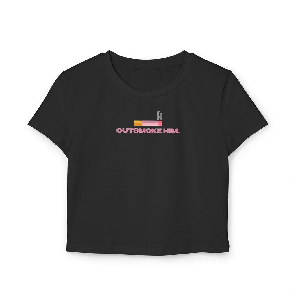 Outsmoke Him Graphic Baby Tee for Women – Black Fitted Crop Top | physical by 303™ (formerly 303)