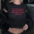 Sorry for Being Sexy & Funny Baby Tee Crop Top | physical by 303™ (formerly 303)
