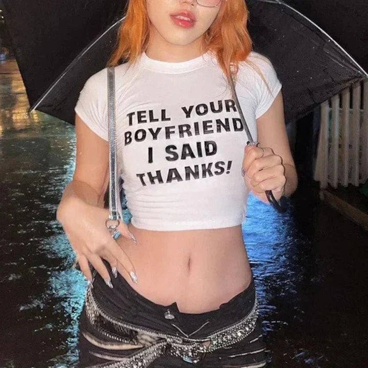 Tell Your Boyfriend I Said Thanks Tee – Viral Baby Tee | Crop Top | physical by 303™ (formerly 303)