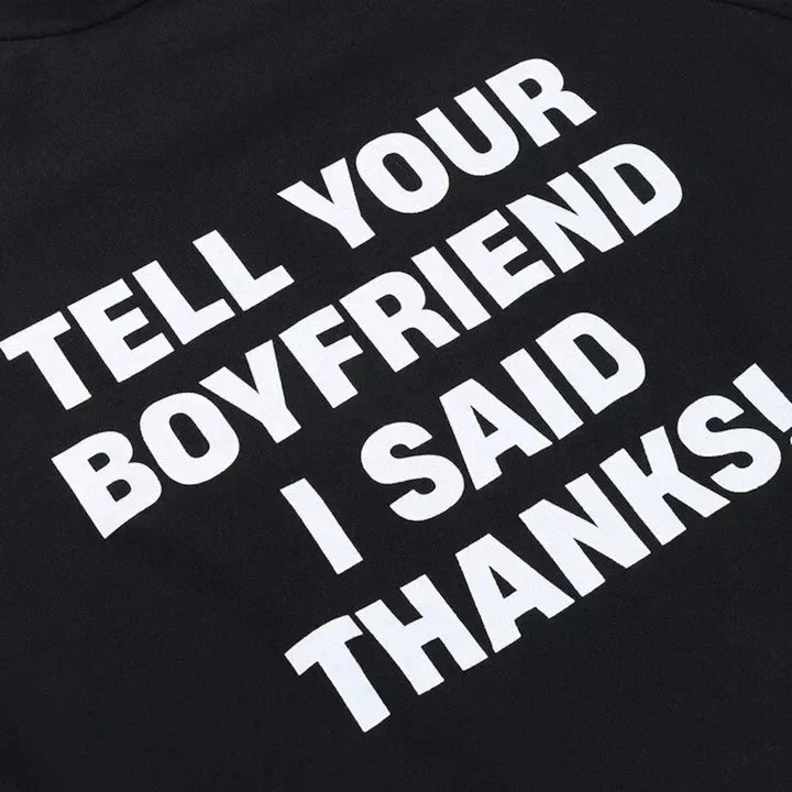 Tell Your Boyfriend I Said Thanks Tee – Viral Baby Tee | Crop Top | physical by 303™ (formerly 303)