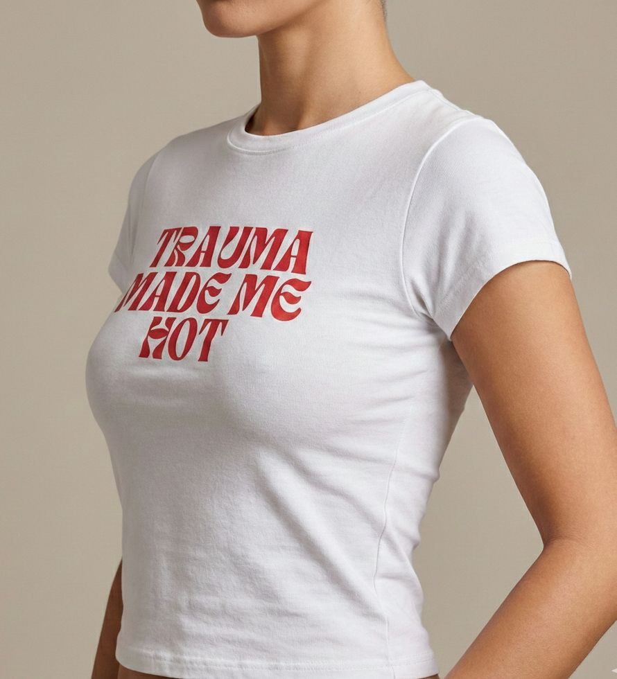 Trauma Made Me Hot Baby Tee for Women | Trendy Crop T-Shirt (Black, White, Red) | physical by 303™ (formerly 303)